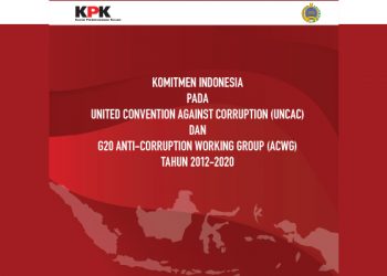 Komitmen Indonesia Pada United Convention Against Corrupted (UNCAC) dan G20 Anti-Corruption Working Group (ACWG) Tahun 2012-2020
